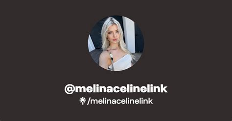 melinacelinelink linktree.